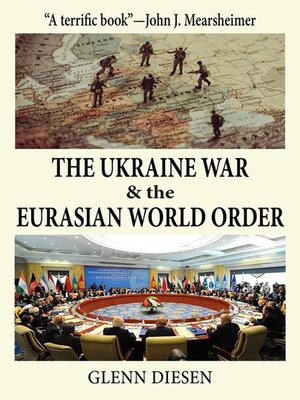 cover image of The Ukraine War & the Eurasian World Order